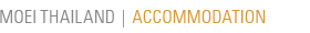 MOEI Thailand | Accommodation