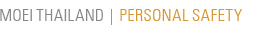 MOEI Thailand | Personal Safety