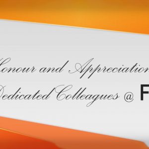 In Honour and Appreciation… Dedicated Colleagues @ FOSS