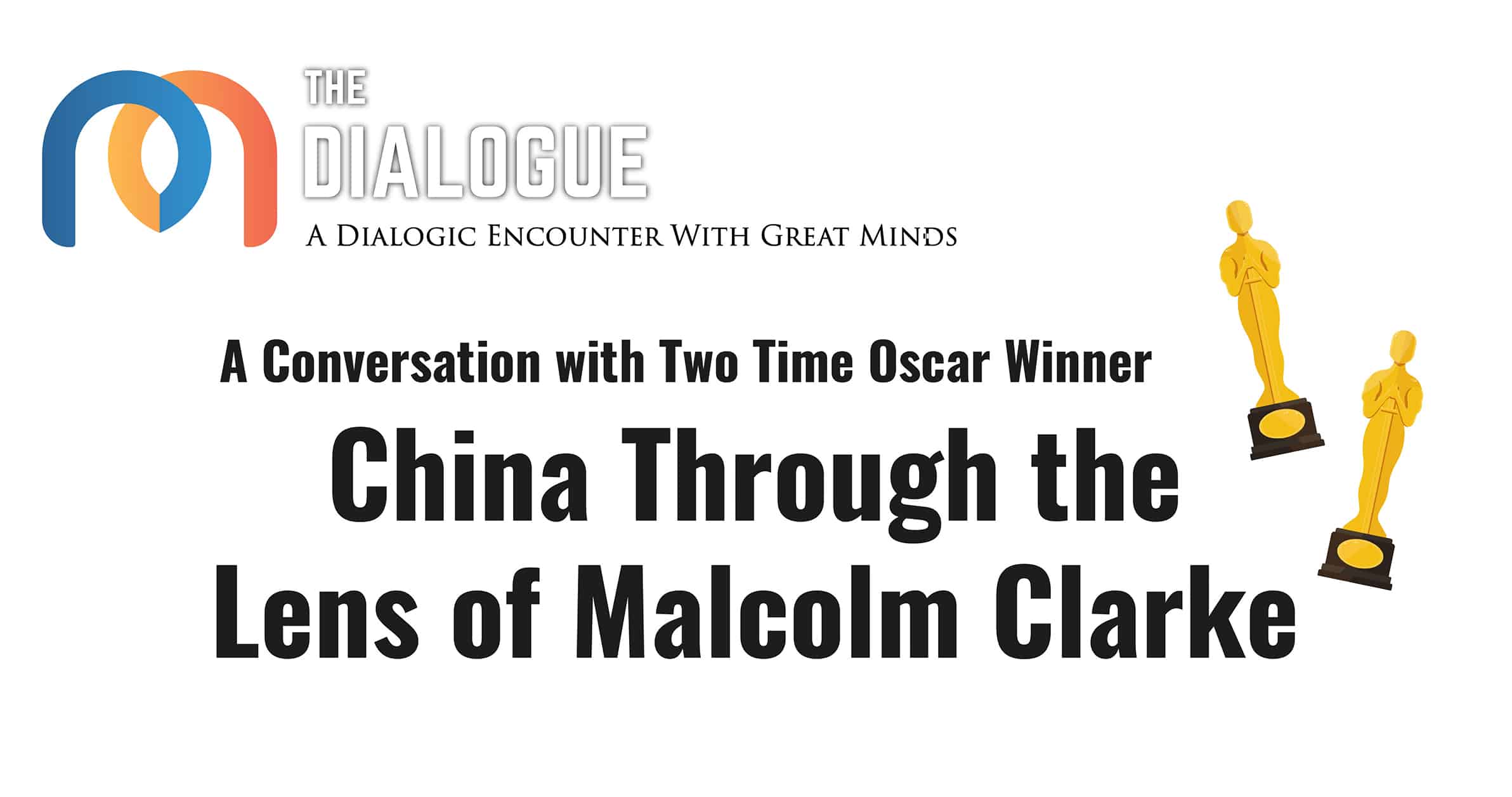 A Conversation with Two Time Oscar Winner - China Through the Lens of Malcolm Clarke