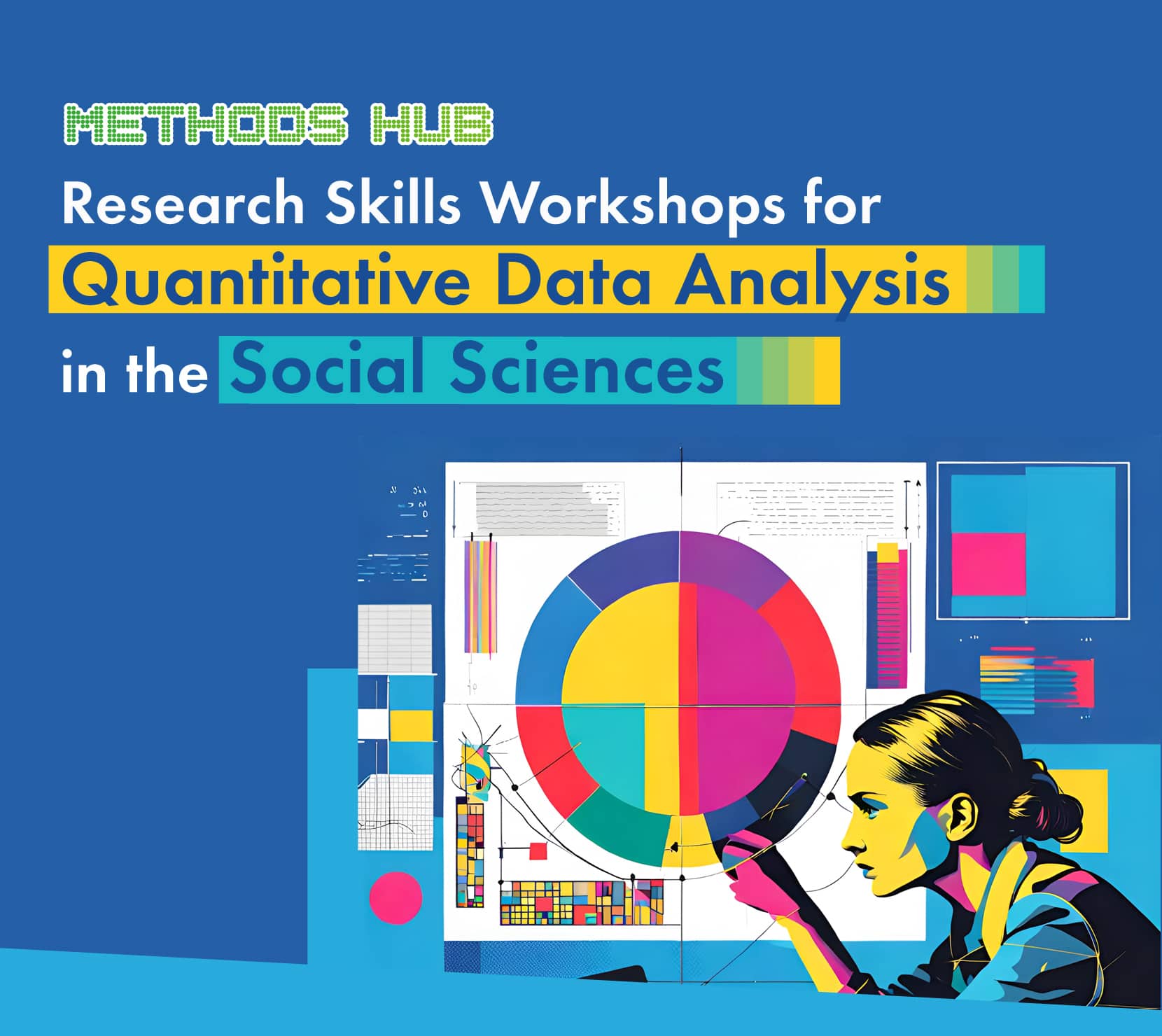 Methods Hub Workshops: Research Skills Workshops for Quantitative Data Analysis in the Social Sciences