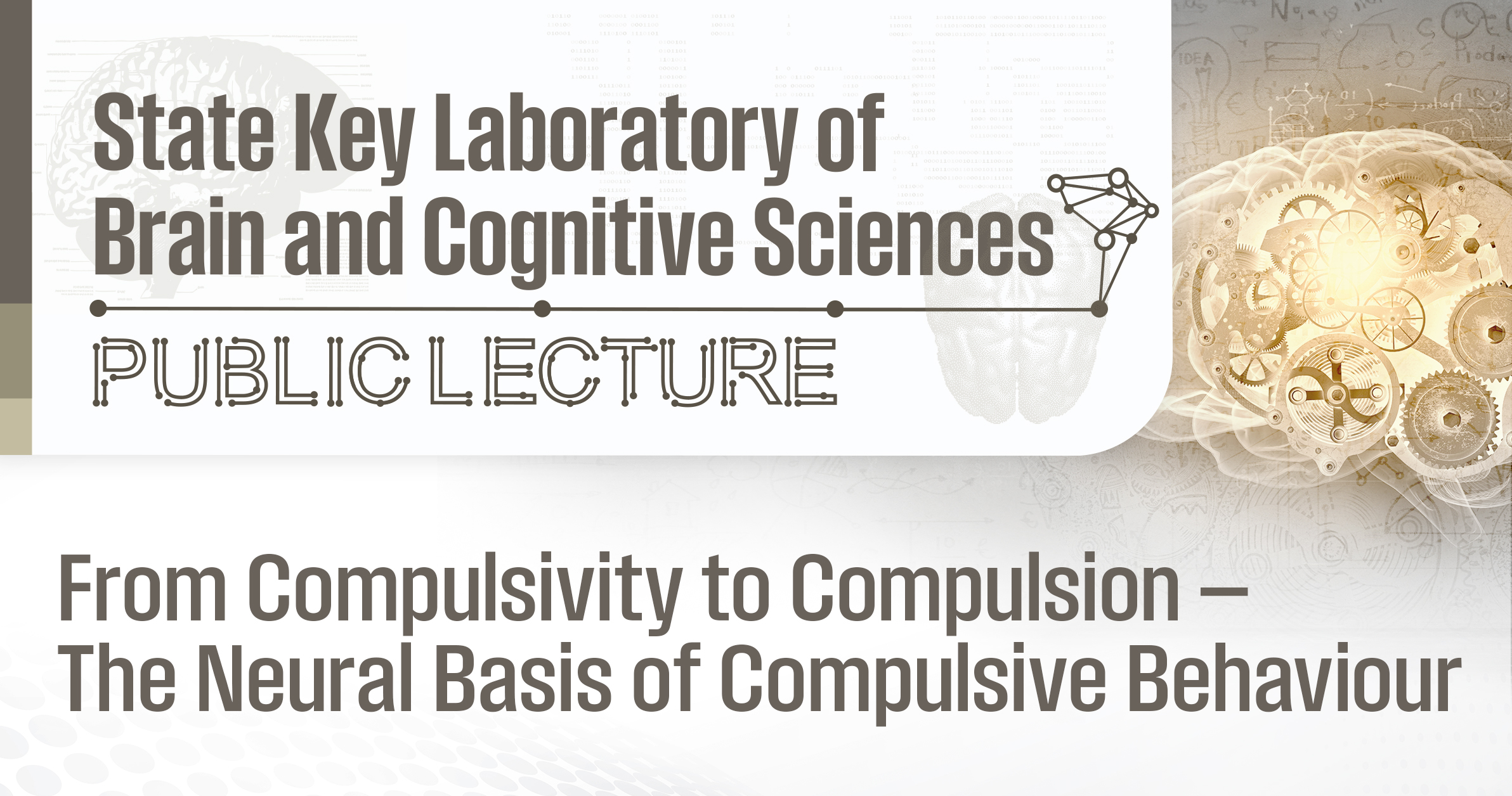 State Key Laboratory of Brain & Cognitive Sciences Public Lecture Series: From Compulsivity to Compulsion — The Neural Basis of Compulsive Behaviour