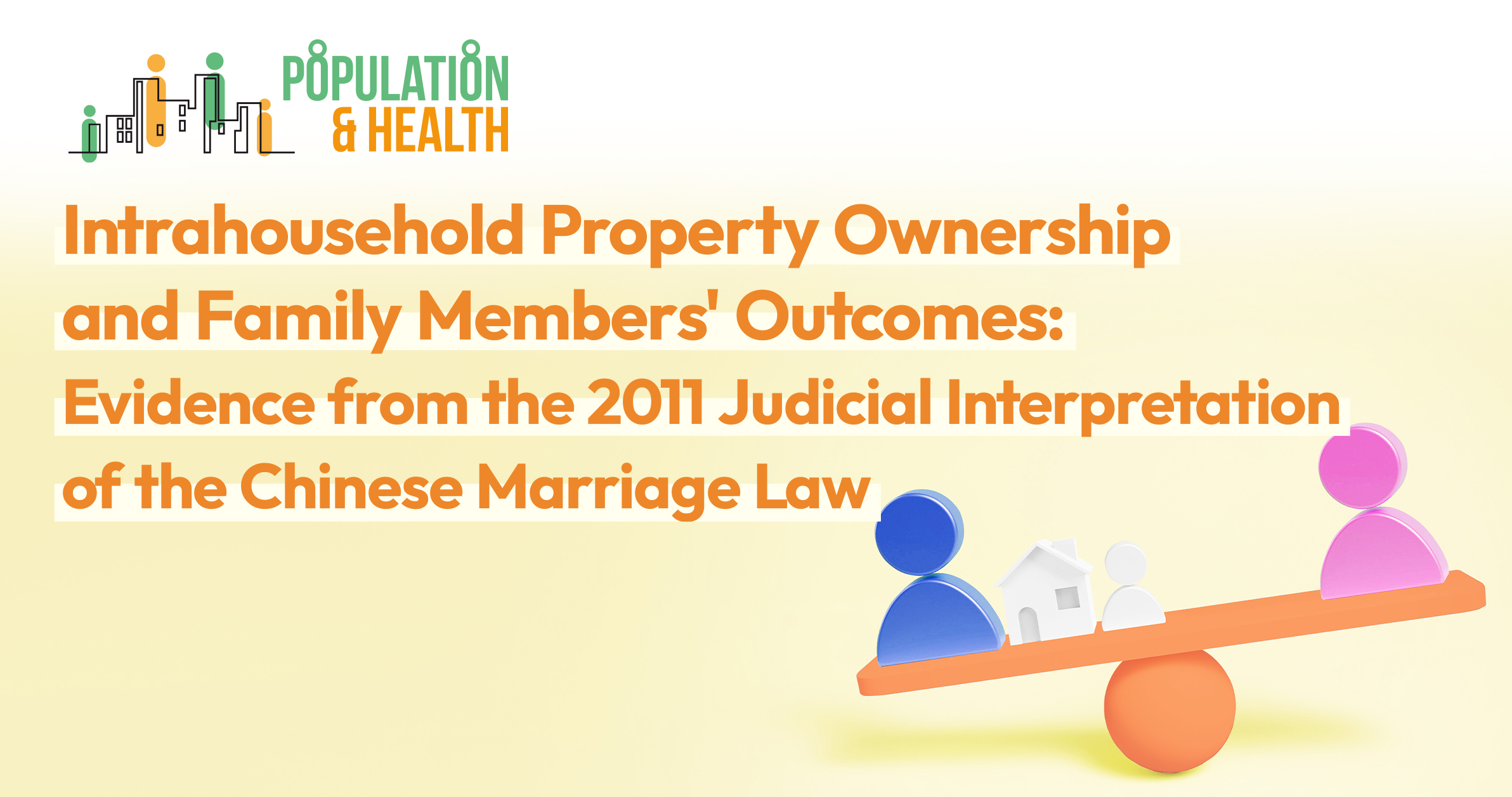 Intrahousehold Property Ownership and Family Members' Outcomes: Evidence from the 2011 Judicial Interpretation of the Chinese Marriage Law