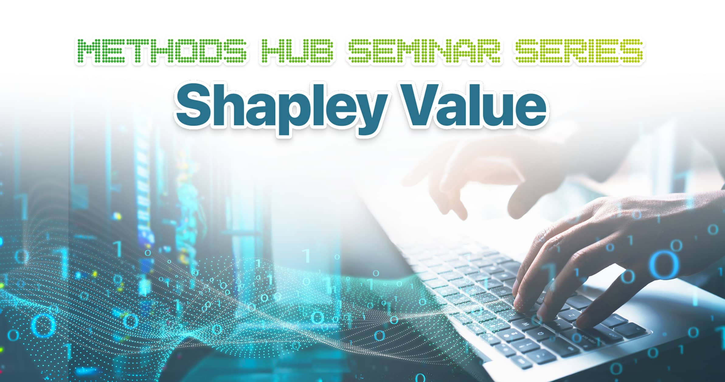 Methods Hub Seminar Series: Shapley Value