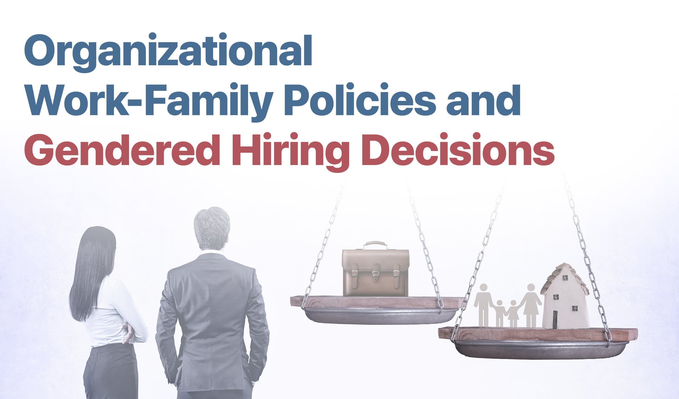 Organizational Work-Family Policies and Gendered Hiring Decisions
