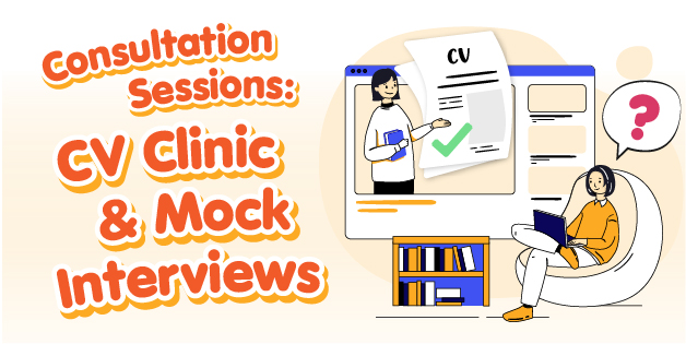 Consultation Sessions: CV Clinic & Mock Interviews (July 15, 22 & 29 and August 5, 12, 19 & 26, 2021)