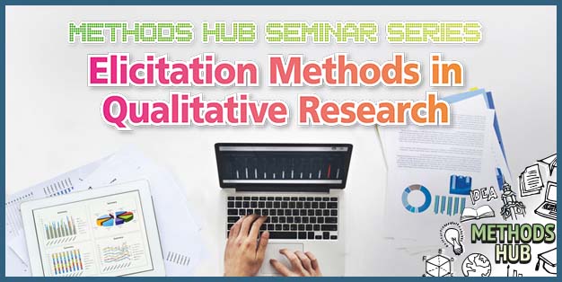 Methods Hub Seminar Series: Elicitation Methods in Qualitative Research
