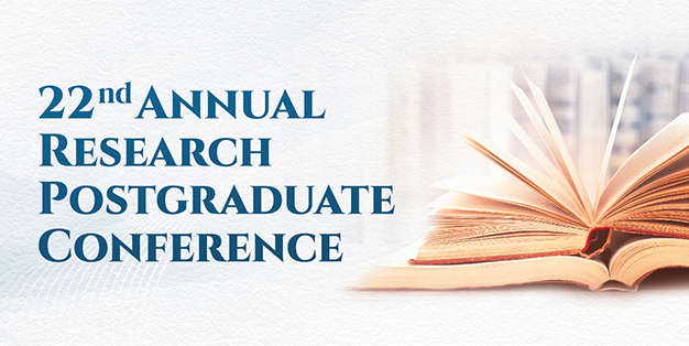 22nd Annual Research Postgraduate Conference