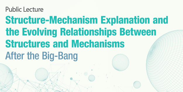 Structure-mechanism explanation and the evolving relationships between structures and mechanisms after the Big-Bang