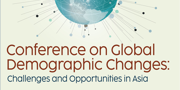 Conference on Global  Demographic Changes: Challenges and Opportunities in Asia